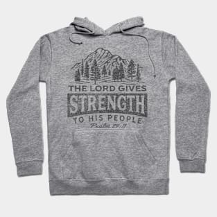 The Lord gives strength to His people. Hoodie